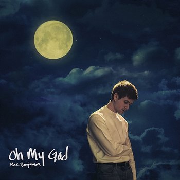 Oh My God - Alec Benjamin