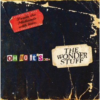 Oh No... It's the Wonder Stuff - The Wonder Stuff