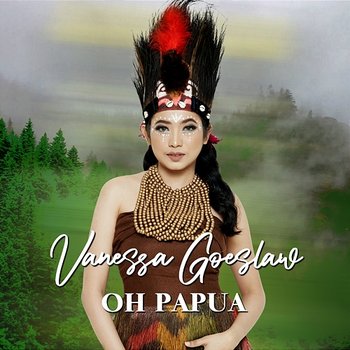 Oh Papua - Vanessa Goeslaw