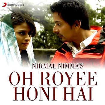 Oh Royee Honi Hai - Nirmal Nimma