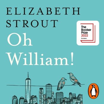Oh William! - Strout Elizabeth