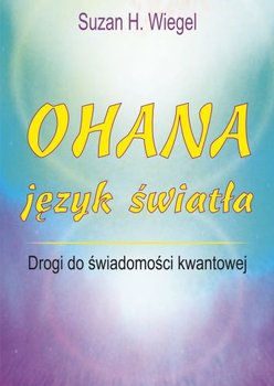 Ohana Język Światła - Wiegel Suzan H.