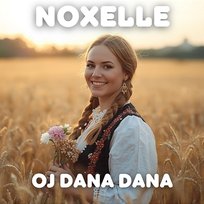 Oj dana dana NOXELLE