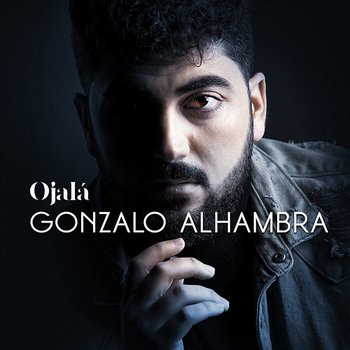 Ojalá - Gonzalo Alhambra