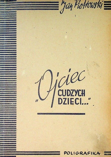 Ojciec cudzych dzieci, 1946 r. - Jan Piotrowski | Książka w Empik