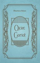 Ojciec Goriot De Balzac Honore