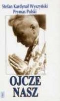 Ojcze Nasz Wyszyński Stefan