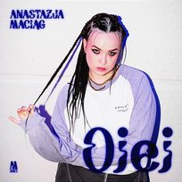 Ojej Anastazja Maciąg