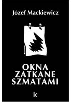 Okna zatkane szmatami Mackiewicz Józef
