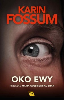 Oko Ewy - Fossum Karin