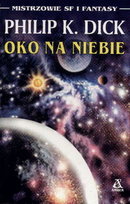 Oko na niebie Dick Philip K.