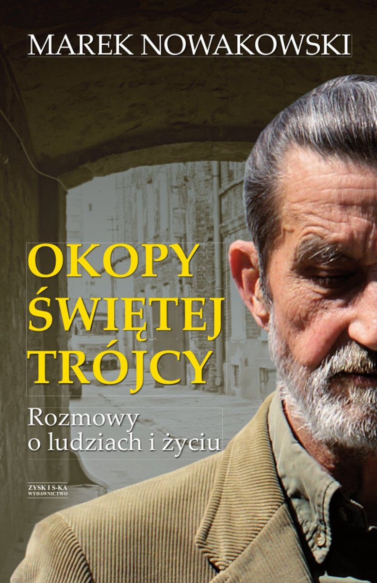Okopy Świętej Trójcy. Rozmowy o ludziach i życiu - ebook epub