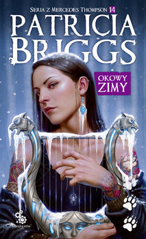 Okowy zimy. Mercedes Thompson. Tom 14 - Briggs Patricia