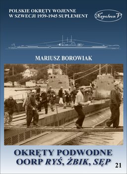 Okręty podwodne OORP Ryś, Żbik, Sęp - Borowiak Mariusz