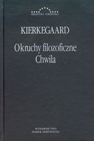 Okruchy filozoficzne. Chwila Kierkegaard Soren