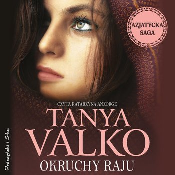 Okruchy raju. Azjatycka saga. Tom 1 - audiobook - Valko Tanya