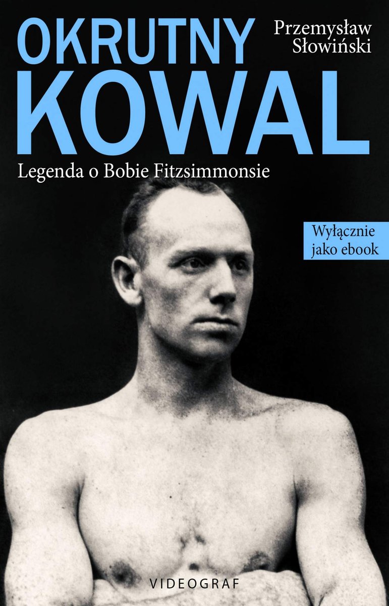 Okrutny Kowal. Legenda o Bobie Fitzsimmonsie - ebook epub
