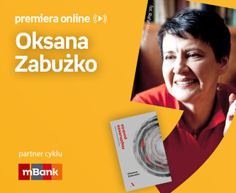Oksana Zabużko – PREMIERA ONLINE
