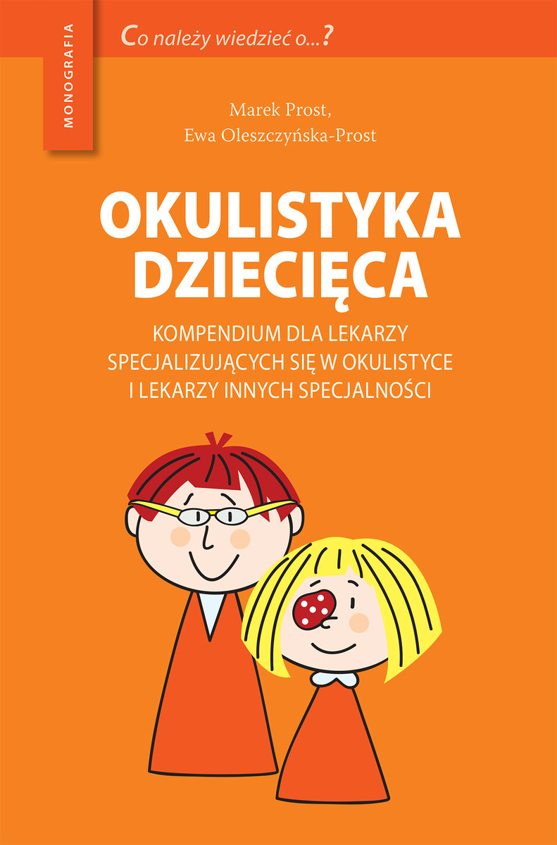 Okulistyka Dziecięca Kompendium Dla Lekarzy Specjalizujących Się W Okulistyce I Lekarzy Innych 4274
