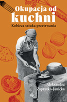 Okupacja od kuchni Zaprutko-Janicka Aleksandra