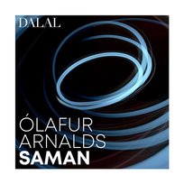 Olafur Arnalds: saman Dalal