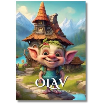 Olav. Mały Troll o dużym sercu - Izabela Królczyk