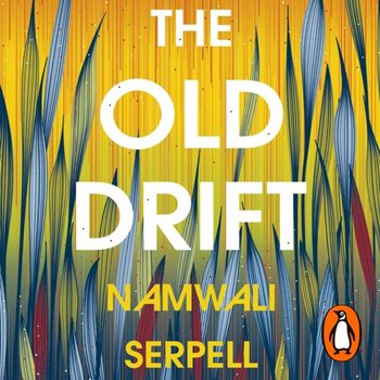 Old Drift - Serpell Namwali