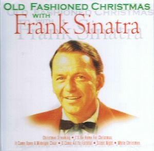 Old Fashioned Christmas With Frank Sinatra - Sinatra Frank
