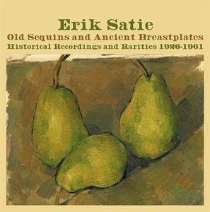 Old Sequins and Ancient Breastplates - Satie Erik
