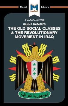 Old Social Classes And The Revolutionary Movements Of Iraq - Stahl Dale J.