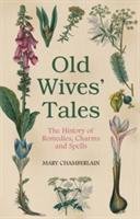 Old Wives' Tales - Chamberlain Mary