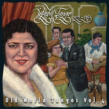 Old World Tangos. Volume 4: Istanbul Tango 1927-1953 - Various Artists