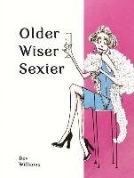 Older, Wiser, Sexier (Women) - Williams Bev