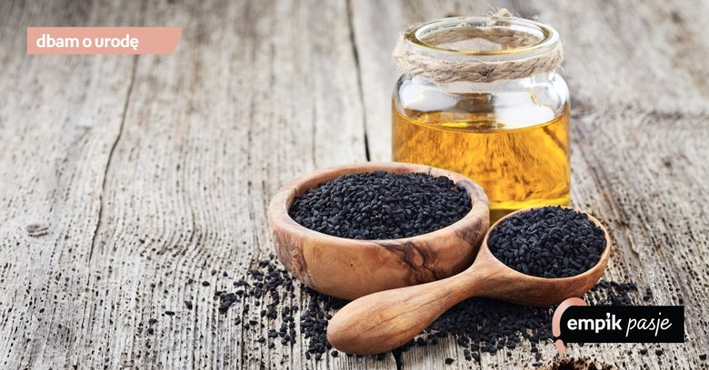Olej z czarnuszki: właściwości i zastosowanie – sprawdź, jak wzbogacić swoją pielęgnację i dietę