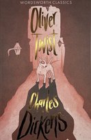 Oliver Twist. Wordsworth Classics Dickens Charles