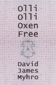 Olli Olli Oxen Free - Myhro David James