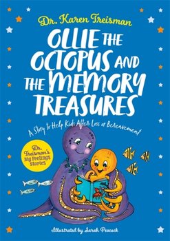 Ollie the Octopus and the Memory Treasures: A Story to Help Kids After Loss or Bereavement - Karen Treisman