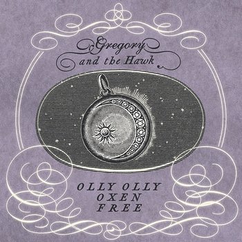 Olly Olly Oxen Free - Gregory and the Hawk