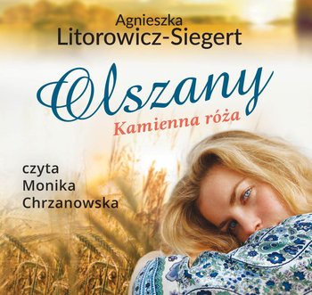 Olszany. Kamienna róża - Litorowicz-Siegert Agnieszka