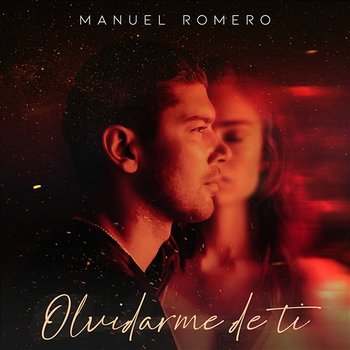 Olvidarme De Ti - Manuel Romero