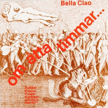 Om åtta timmar - Bella Ciao