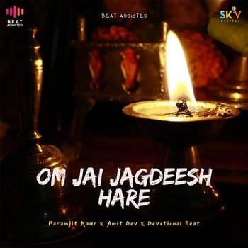 Om Jai Jagdeesh Hare - Paramjit Kaur, Amit Dev & Devotional Beat
