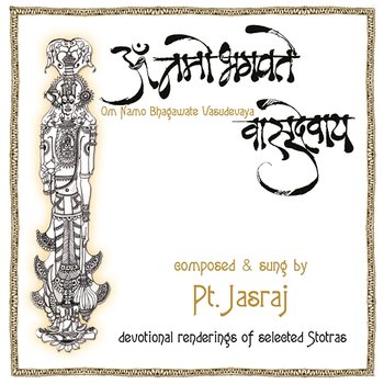 Om Namo Bhagwate Vasudevaya - Pt. Jasraj