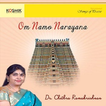 Om Namo Narayana - Chithra Ramakrishnan