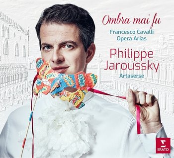 Ombra Mai Fu: Francesco Cavalli Opera Arias - Jaroussky Philippe