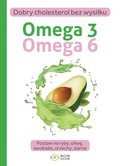Omega 3 Omega 6 - Opracowanie zbiorowe