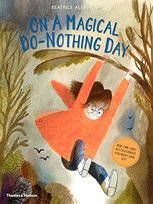 On A Magical Do-Nothing Day Alemagna Beatrice