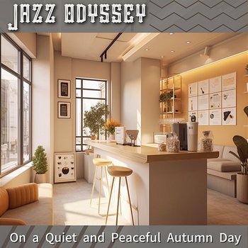 On a Quiet and Peaceful Autumn Day - Jazz Odyssey