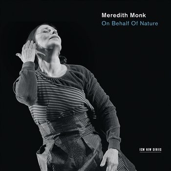 On Behalf Of Nature - Meredith Monk & Vocal Ensemble