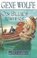 On Blue's Waters - Wolfe Gene